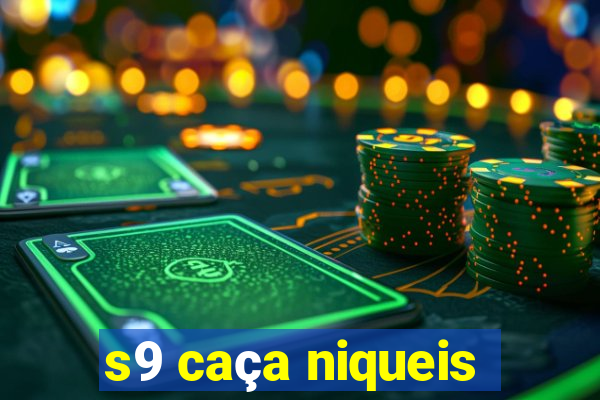 s9 caça niqueis